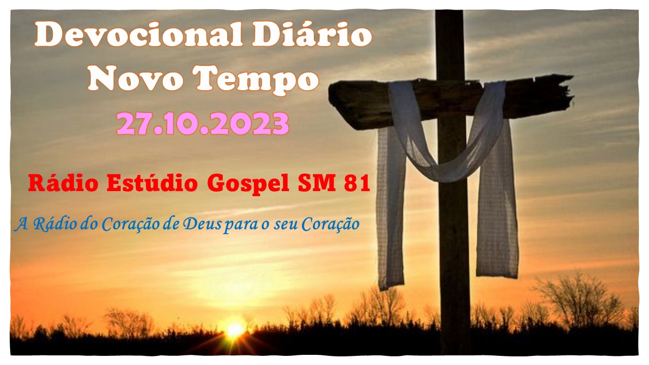 Devocional Diário Novo Tempo 27/10/2023